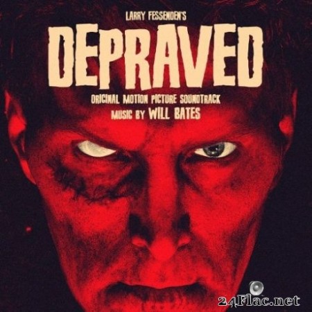 Will Bates - Depraved (Original Motion Picture Soundtrack) (2020) FLAC