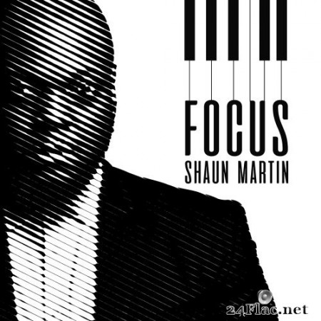 Shaun Martin - Focus (2018/2019) Hi-Res