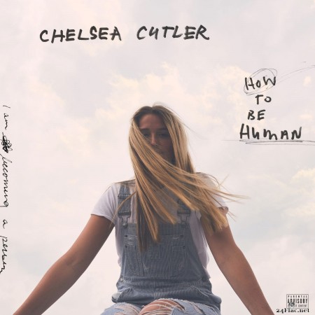 Chelsea Cutler - How To Be Human (2020) FLAC