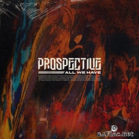 Prospective - All We Have (2020) FLAC