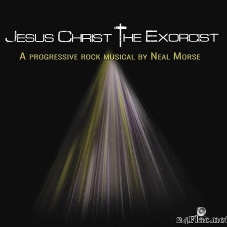 Neal Morse - Jesus Christ the Exorcist (2019) [FLAC (tracks)]