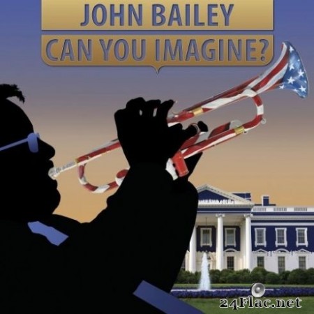 John Bailey - Can You Imagine? (2020) FLAC