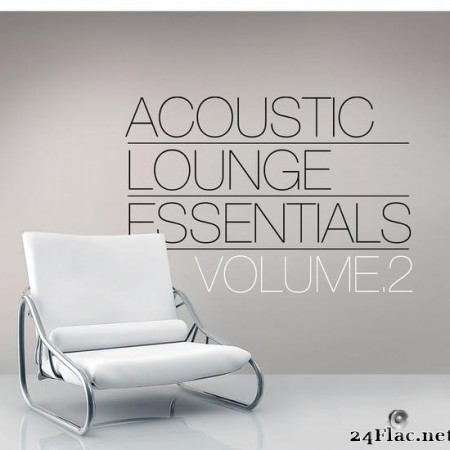 VA - Acoustic Lounge Essentials, Vol.2 (2015) [FLAC (tracks)]