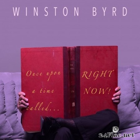 Winston Byrd - Once Upon A Time Called Right Now (2016/2019) Hi-Res