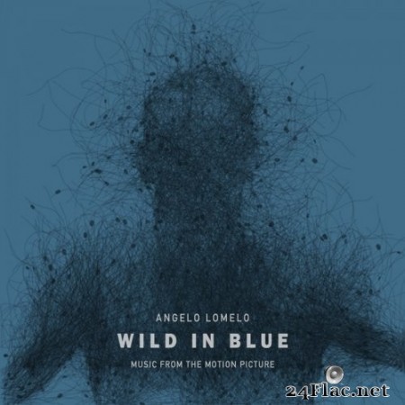 Angelo Lomelo - Wild In Blue (Music From The Motion Picture) (2020) FLAC