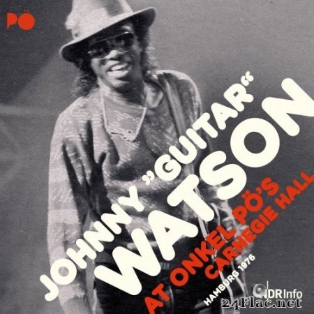 Johnny 'Guitar' Watson - At Onkel Pö's Carnegie Hall 1976 (Remastered) (2020) Hi-Res