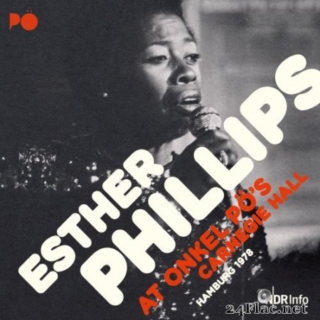 Esther Phillips - At Onkel Pö´s Carnegie Hall, Hamburg 1978 (Remastered) (2020) Hi-Res