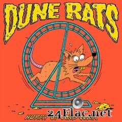 Dune Rats - Hurry Up And Wait (2020) FLAC