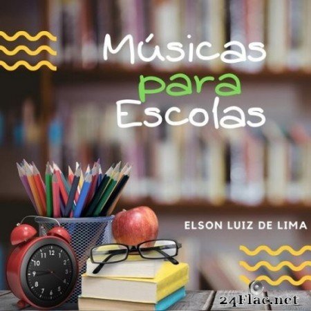 Elson Luiz de Lima - Músicas para Escola (2020) FLAC