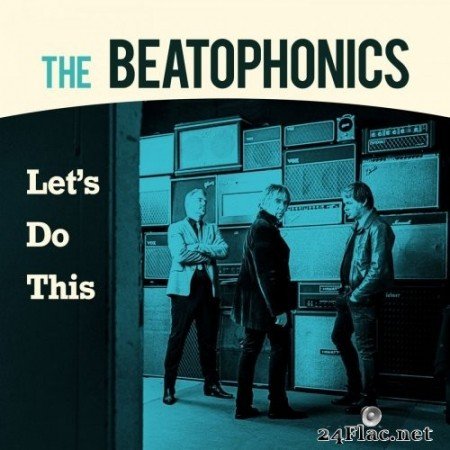 The Beatophonics - Let's Do This (2020) FLAC