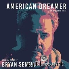 Bryan Senti - American Dreamer (Official Soundtrack) (2019) FLAC