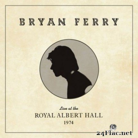 Bryan Ferry - Live at the Royal Albert Hall, 1974 (2020) Hi-Res + FLAC