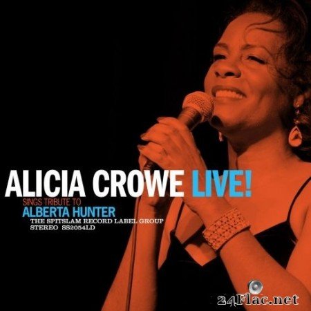Alicia Crowe - Alicia Crowe Sings Tribute To Alberta Hunter Live! (2020) FLAC