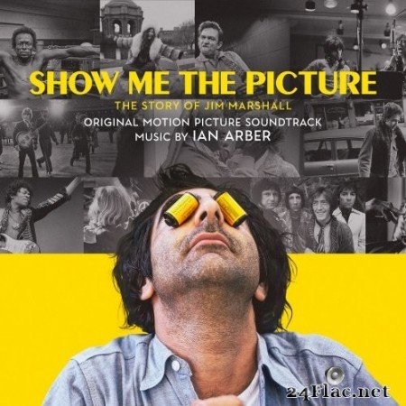 Ian Arber - Show Me the Picture: The Story of Jim Marshall (Original Motion Picture Soundtrack) (2020) Hi-Res