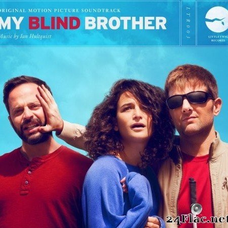 Ian Hultquist - My Blind Brother (Original Motion Picture Soundtrack) (2016) Hi-Res