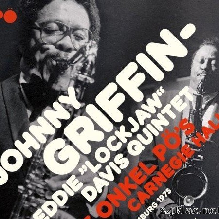 Johnny Griffin & Eddie "Lockjaw" Davis Quintet - At Onkel Pö´s Carnegie Hall, Hamburg 1975 (Remastered) (2020) Hi-Res