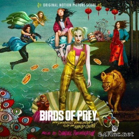 Daniel Pemberton - Birds of Prey: And the Fantabulous Emancipation of One Harley Quinn (Original Motion Picture Score) (2020) Hi-Res
