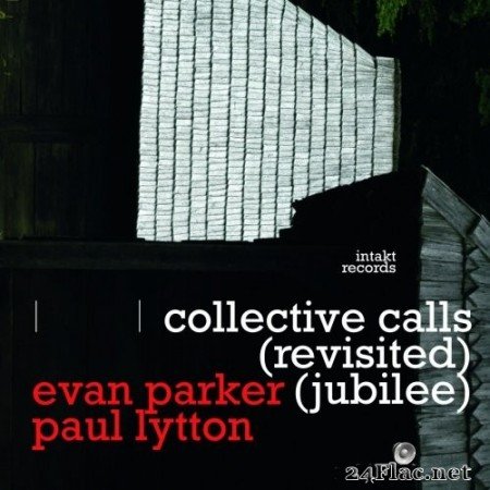 Evan Parker & Paul Lytton - Collective Calls (Revisited) [Jubilee] (2020) Hi-Res