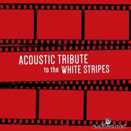 Guitar Tribute Players - Acoustic Tribute to The White Stripes (2020) Hi-Res