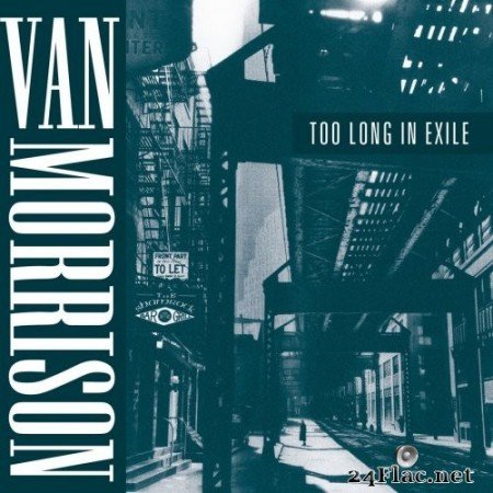 Van Morrison - Too Long In Exile (1993) Hi-Res