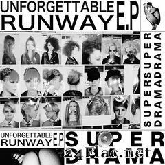 Super Drama - Unforgettable Runway EP (2020) FLAC