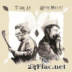 Tom JJ & Greg Miller - Traveller (2020) FLAC