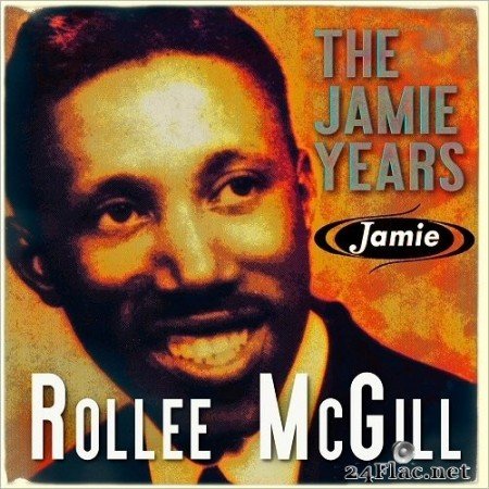 Rollee McGill - Rollee McGill: The Jamie Years (2020) FLAC