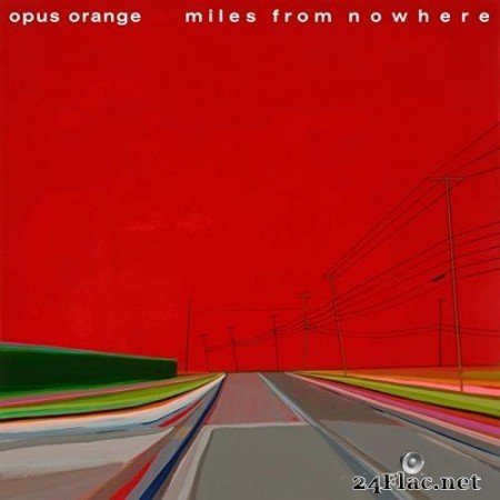 Opus Orange - Miles from Nowhere (2020) Hi-Res