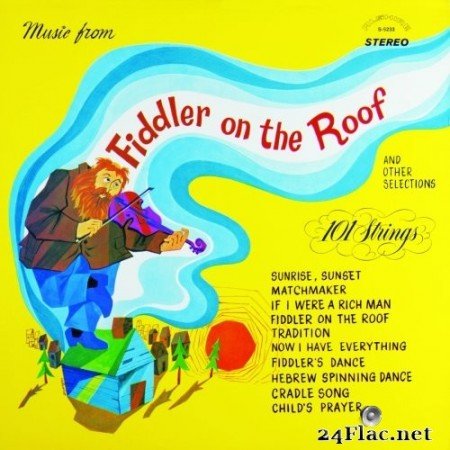 101 Strings Orchestra - Music from Fiddler on the Roof (Remastered from the Original Alshire Tapes) (2020) Hi-Res