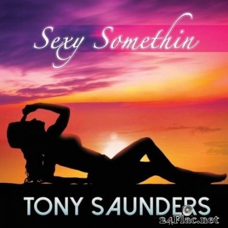 Tony Saunders - Sexy Somethin (2020) FLAC