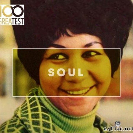VA - 100 Greatest Soul (2020) [FLAC (tracks)]