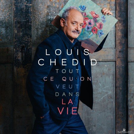 Louis Chedid - Tout ce qu'on veut dans la vie (2020) FLAC