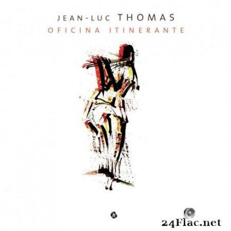 Jean-Luc Thomas - Oficina itinerante (2020) FLAC