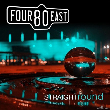 Four80East - Straight Round (2020) FLAC