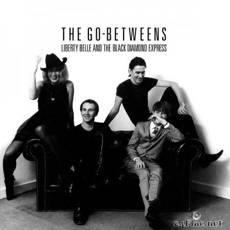 The Go-Betweens - Liberty Belle and the Black Diamond Express (Remastered) (2020) Hi-Res