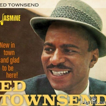 Ed Townsend - New in Town and Glad to Be Here! (2020) [FLAC (tracks)]
