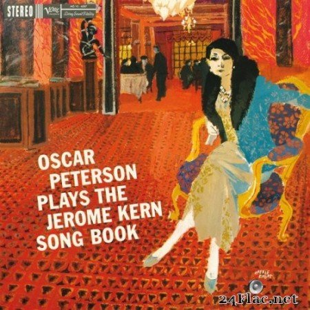 Oscar Peterson - Oscar Peterson Plays The Jerome Kern Song Book (1959/2005) Hi-Res