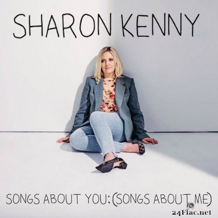 Sharon Kenny - Songs About You; (Songs About Me) (2020) FLAC
