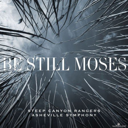 Steep Canyon Rangers and Asheville Symphony - Be Still Moses (2020) FLAC