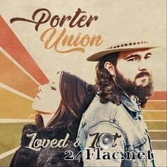 Porter Union - Loved & Lost (2020) FLAC