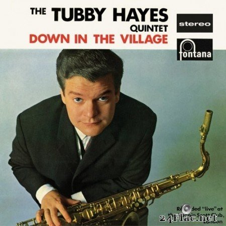 Tubby Hayes Quintet - Down In The Village - (Live At Ronnie Scott's Club, London, UK / 1962 / Remastered 2019) (2020) Hi-Res