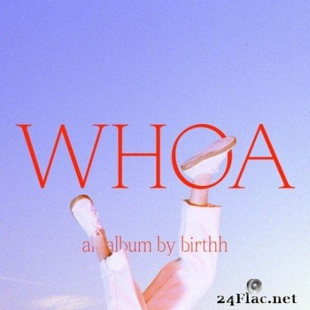 Birthh - WHOA (2020) FLAC