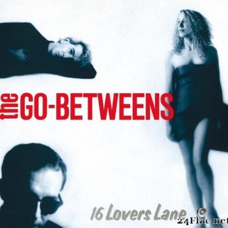 The Go-Betweens - 16 Lovers Lane (1988/2020) [FLAC (tracks)]