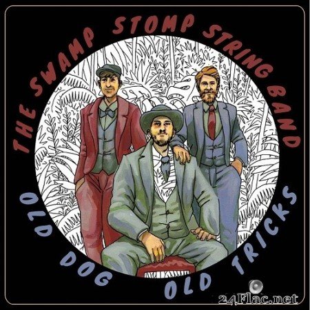 The Swamp Stomp String Band - Old Dog, Old Tricks (2020) FLAC