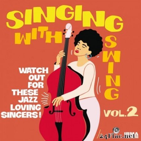 Singing With Swing Vol. 2 (Watch Out For These Jazz Loving Singers!) (2020) FLAC