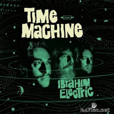 Ibrahim Electric - Time Machine (2020) Hi-Res + FLAC