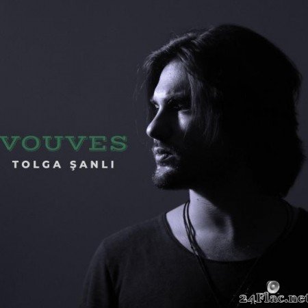 Tolga Sanli - Vouves (2020) [FLAC (tracks)]