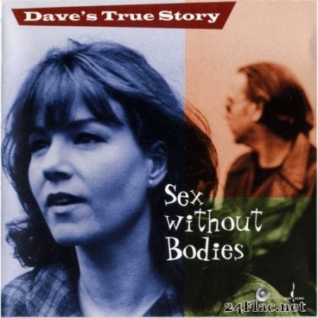 Dave's True Story - Sex Without Bodies (1998/2002) Hi-Res