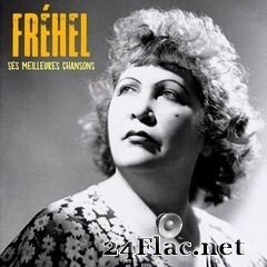 Fréhel - Ses Meilleures Chansons (Remastered) (2020) FLAC