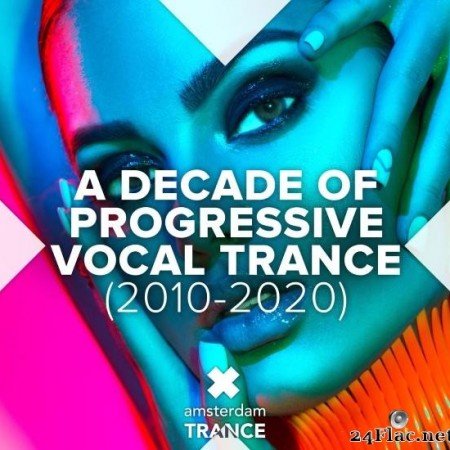 VA - A Decade of Progressive Vocal Trance (2010-2020) (2020) [FLAC (tracks)]